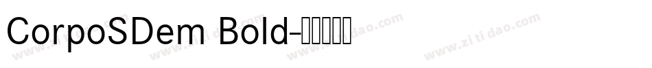 CorpoSDem Bold字体转换